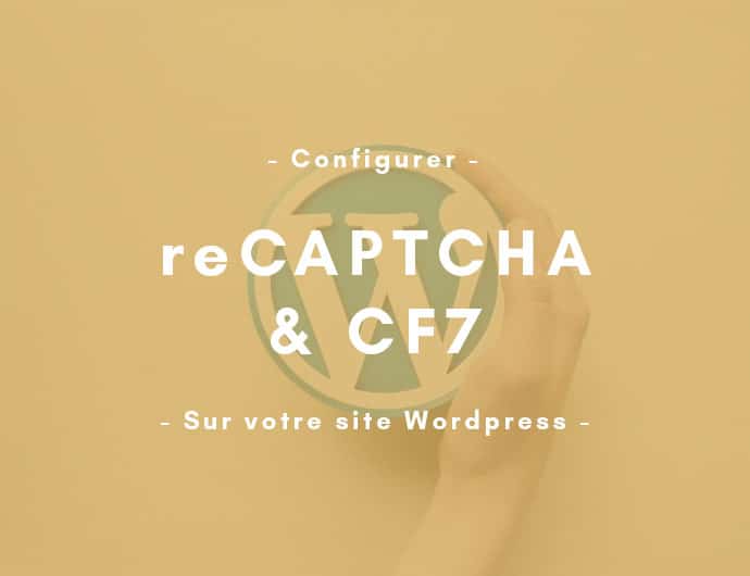 You are currently viewing ReCaptcha sur wordpress : bien le configurer pour la V3 avec CF7